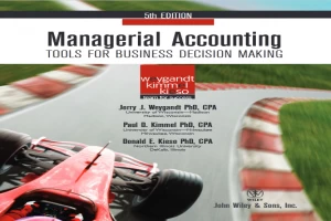 Book cover of Managerial Accounting: Tools for Business Decision Making by Jerry Weygandt Book cover of Managerial Accounting: Tools for Business Decision Making by Jerry Weygandt